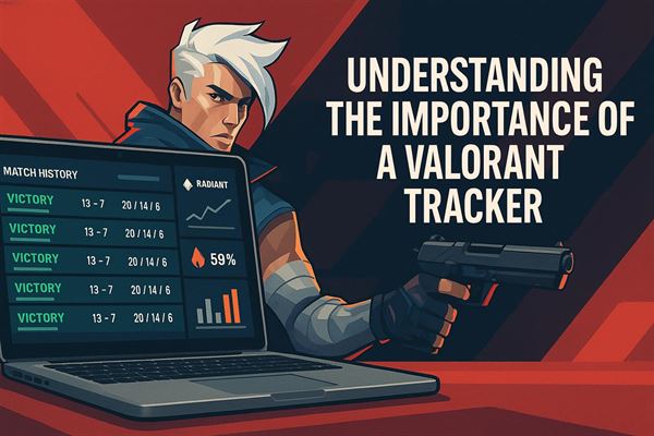 Understanding the importance of a valorant tracker